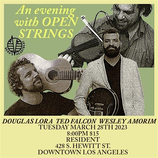 An Evening with Open Strings ft. Douglas Lora, Ted Falcon & Wesley Amorim