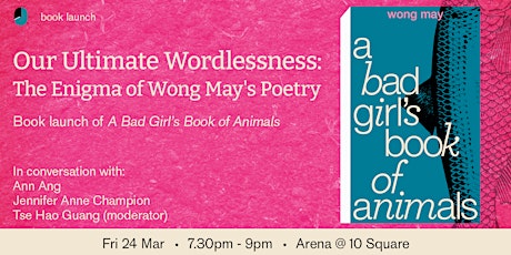 [Book Launch] Our Ultimate Wordlessness: The Enigma of Wong May's Poetry