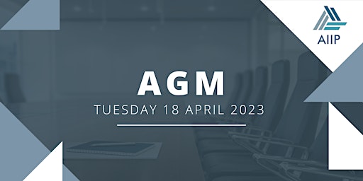 AIIP AGM on Tuesday, 18 April 2023