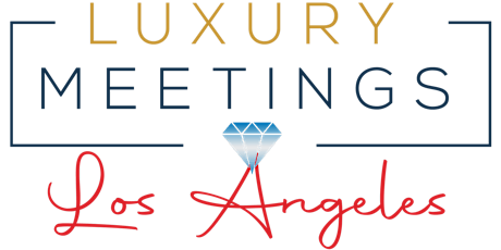 Los Angeles: Luxury Meetings Luncheon & Showcase