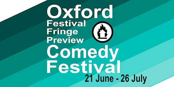 All Access Pass *EARLY BIRD SPECIAL* for Oxford Festival Fringe Preview Comedy Festival 