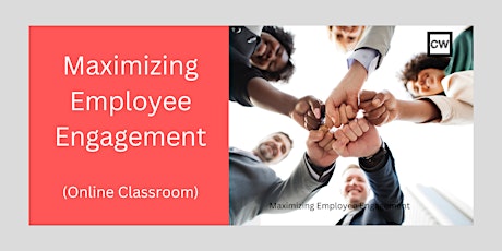 Maximizing Employee Engagement (Online Classroom) primary image