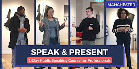 1-Day Public Speaking Masterclass - SPEAK & PRESENT (Manchester)  primärbild