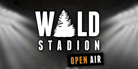 WALD-STADION OPEN AIR mit Mia Julia & HBz