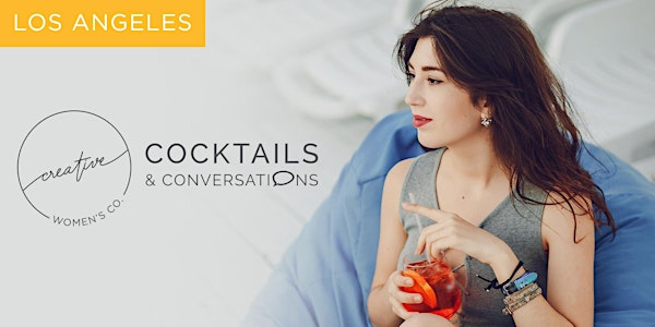 L.A. Cocktails & Conversations | Creative Women's Co. August 2018