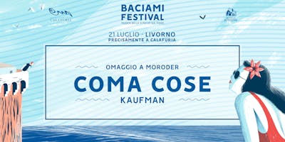 Coma Cose + Kaufman • Baciami Festival 2018 Coma Cose + Kaufman • Baciami Festival 2018