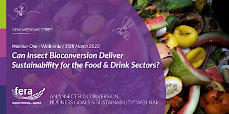 Can Insect Bioconversion deliver sustainability for food & drink sectors? primary image