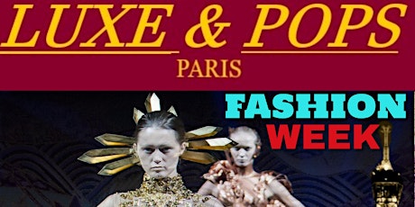 (LUXE & POPS) Paris HighFashion Week