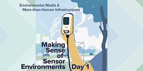 Making Sense of Sensor Environments: Day 1