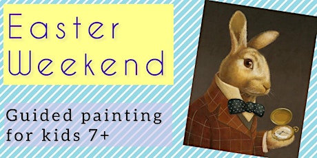 Easter Weekend - Fun Painting for Kids 7+ - Dressing the Rabbit