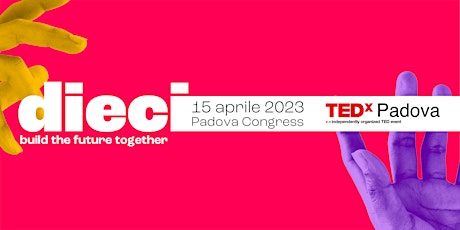 TEDxPadova - DIECI