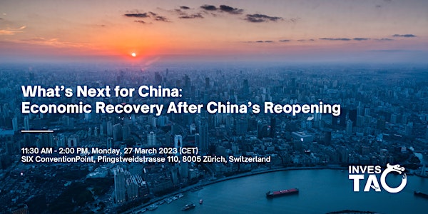 27 Mar | What’s Next for China? – Economic Recovery After China's Reopening