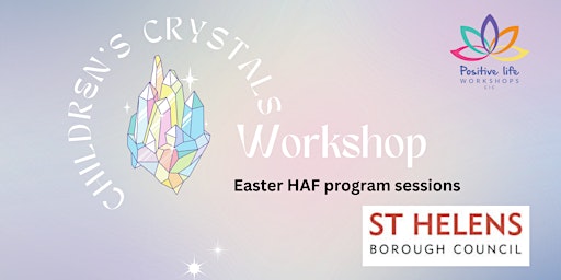 Childrens crystal workshop - St.Helens HAF program