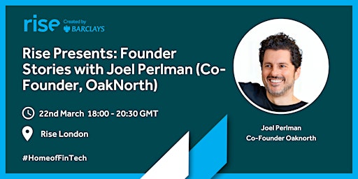 Rise Presents: Founder Stories with Joel Perlman (Co-Founder, OakNorth)
