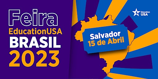 Feira EducationUSA Brasil 2023  - Salvador