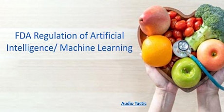 FDA Regulation of Artificial Intelligence/ Machine Learning
