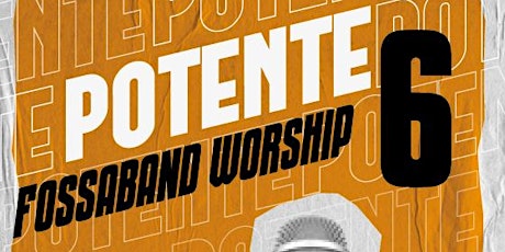 Potente 6 - Fossaband Worship