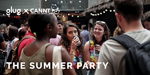 Glug x CANNT: The Summer Party