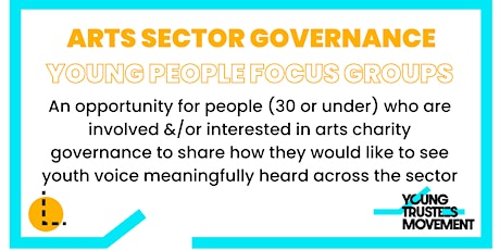 Arts Governance Focus Group for Under 30s - shape youth voice in the sector primary image