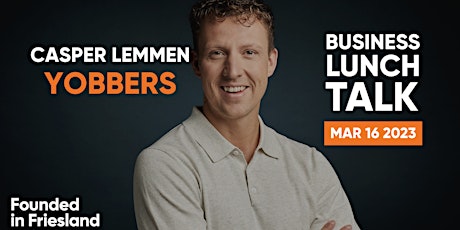 Imagen principal de Business Lunch Talk | Casper Lemmen (Yobbers)