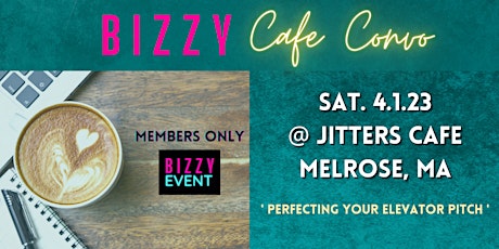 BIZZY Cafe Convo - 'Perfecting Your Elevator Pitch' - Members Only