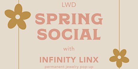 LWD Bham x Infinity Linx - Spring Social