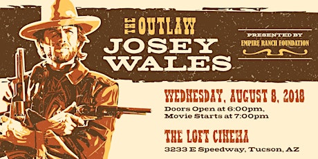 The Outlaw Josey Wales presented by the Empire Ranch Foundation primary image