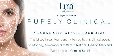 ARLINGTON, VA: Lira Clinical Global Skincare Affair @ Hyatt Regency Crystal