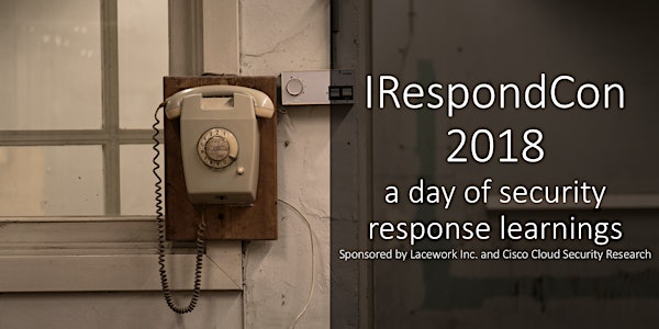 IRespondCon : A Day of Security Response Learnings