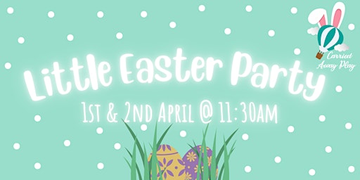 Little Easter Party for Under 5s - Sat & Sun @11:30am