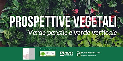 Prospettive Vegetali - Verde pensile e verde verticale