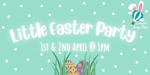 Little Easter Party for Under 5s - Sat & Sun @ 1pm