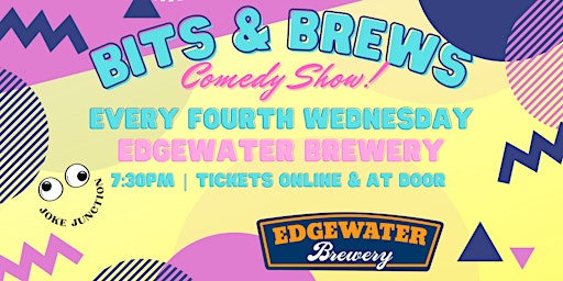 Bits & Brews 4th Wednesday Comedy Shows