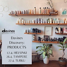 Davines Discovery - tutustu Davinesin tuotemaailmaan to 27.4.23 @TURKU