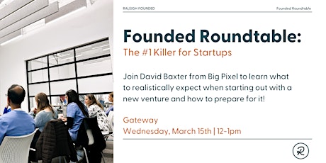 Founded Roundtable: The #1 Killer for Startups