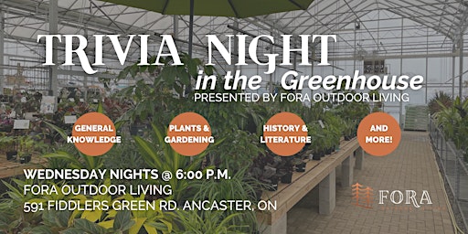 TRIVIA NIGHT in the Greenhouse - Wednesday Nights at Fora Outdoor Living