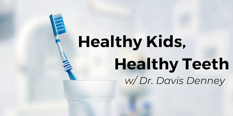 Healthy Kids, Healthy Teeth May 2024