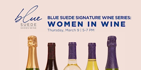 Hauptbild für Blue Suede Signature Wine Series | Women in Wine
