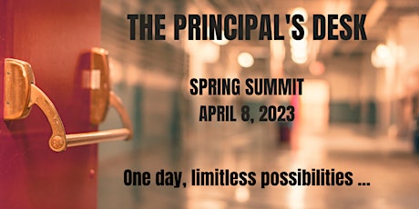 The Principal's Desk Spring Summit