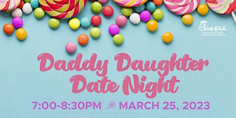 Daddy Daughter Date Night | 7:00-8:30PM