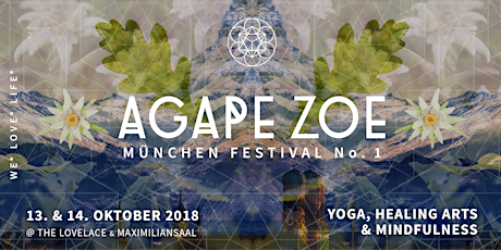 Hauptbild für AGAPE ZOE MÜNCHEN Festival No. 01 – 13.&14.10.2018