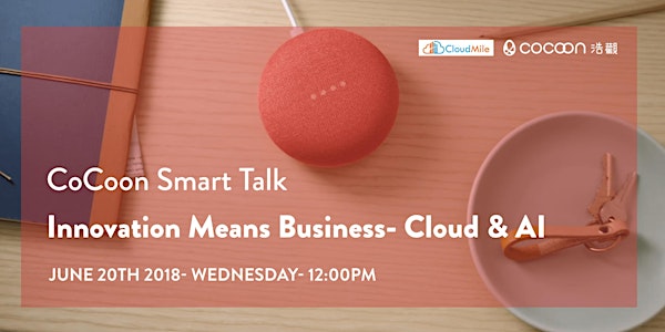 CoCoon Smart Talk: Innovation Means Business- Cloud & AI