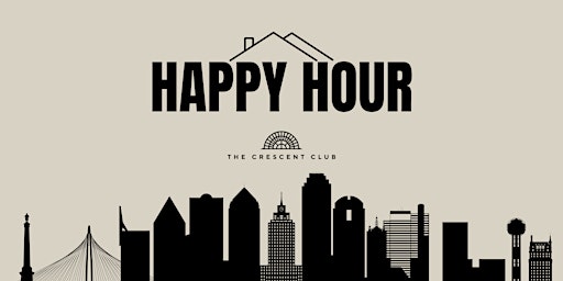 Real Estate Professionals Networking Happy Hour x The Crescent Club