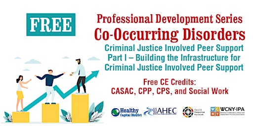 FREE Professional Dev Series: Criminal Justice Involved Peer Support-Part I primary image