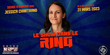 Soirée d'humour: Le Show dans le Ring avec JESSICA CHARTRAND!