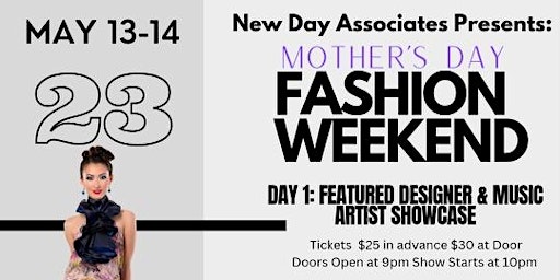 NEW DAY ASSOCIATES MOTHER'S DAYFASHION WEEKEND