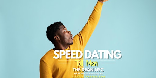 Primaire afbeelding van Size Matters Tall Speed Dating @ The Dean (Ages: 30s-40s ) | Men Over 5'10