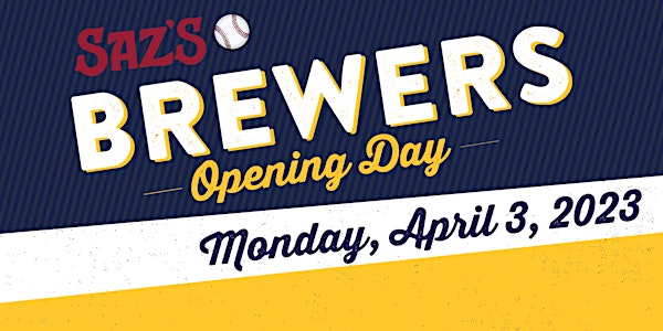 Saz's Brewers Opening Day Party
