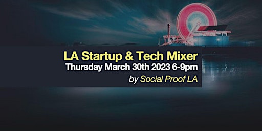 LA Startup & Tech Mixer 2023