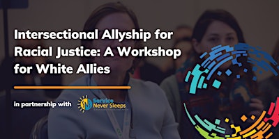 Intersectional Allyship for Racial Justice: White Allies (November 2024) primary image